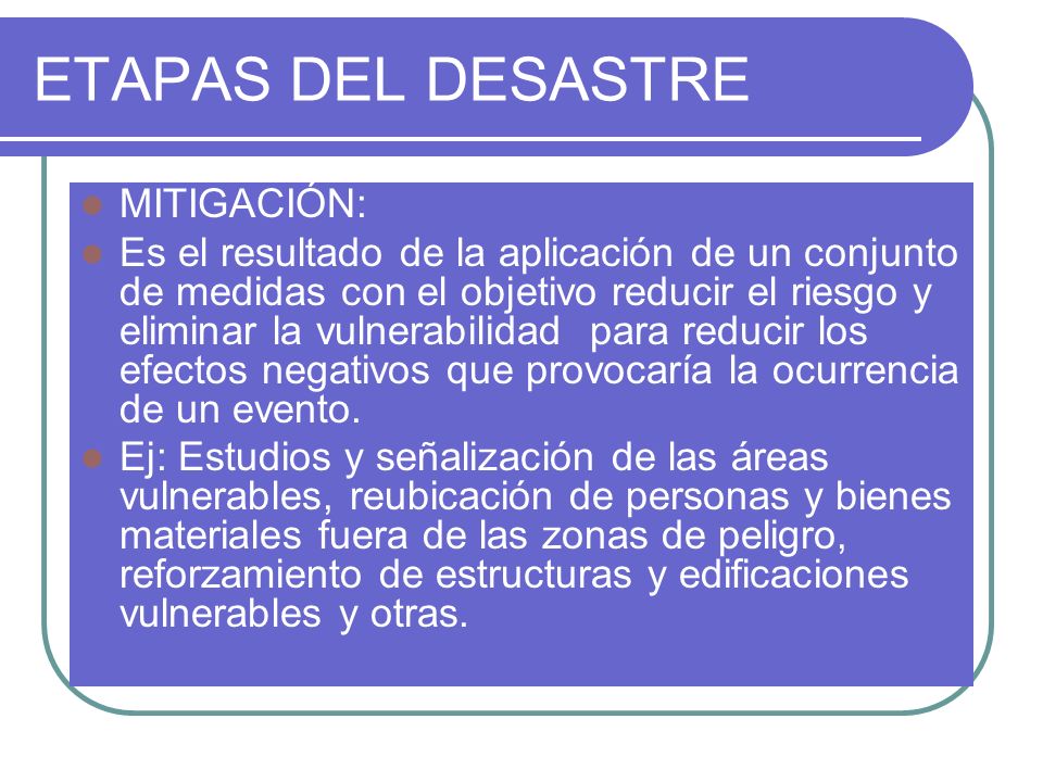ETAPAS DEL DESASTRE MITIGACIÓN: