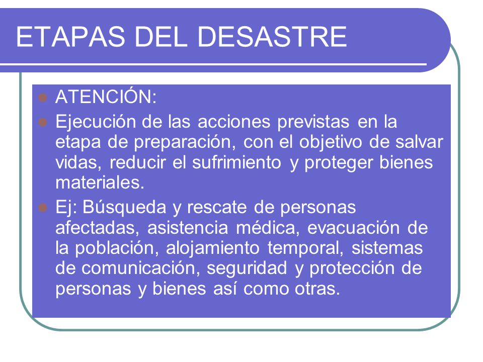 ETAPAS DEL DESASTRE ATENCIÓN: