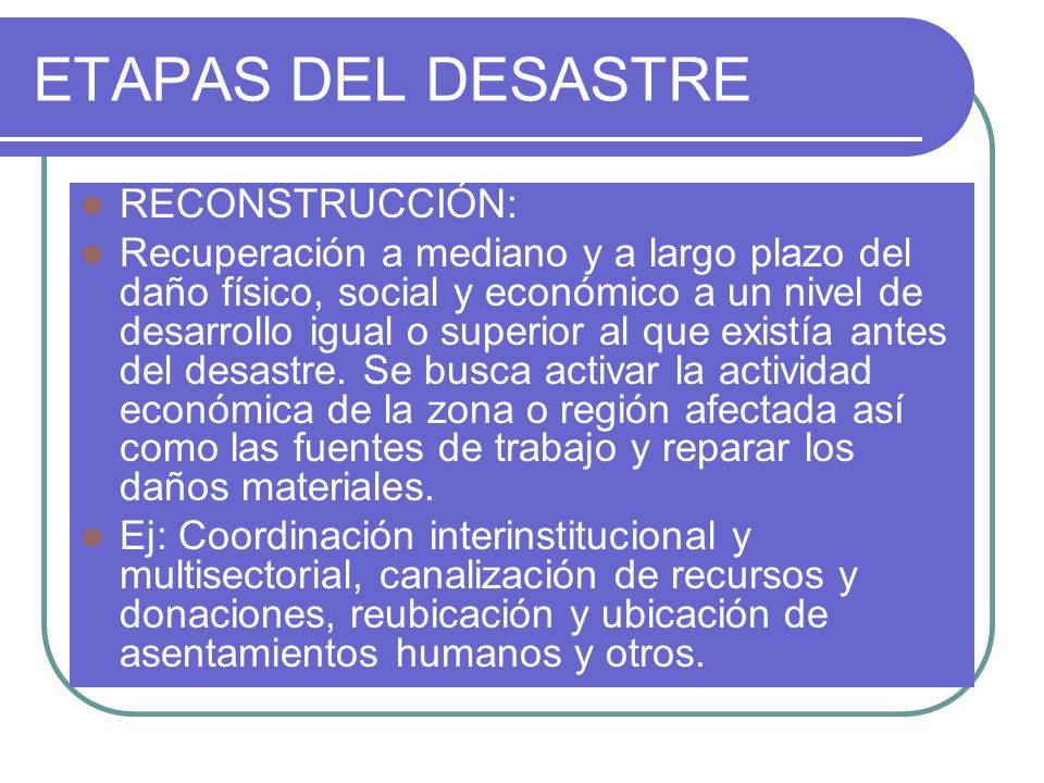 ETAPAS DEL DESASTRE RECONSTRUCCIÓN: