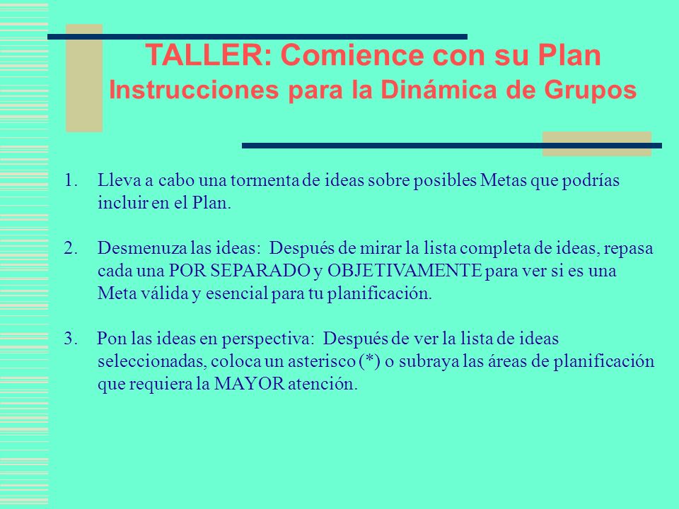 TALLER: Comience con su Plan Instrucciones para la Dinámica de Grupos