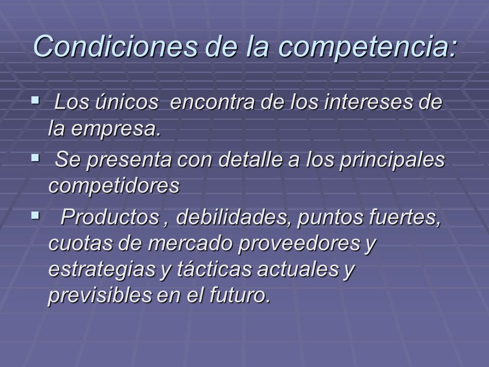 Condiciones de la competencia: