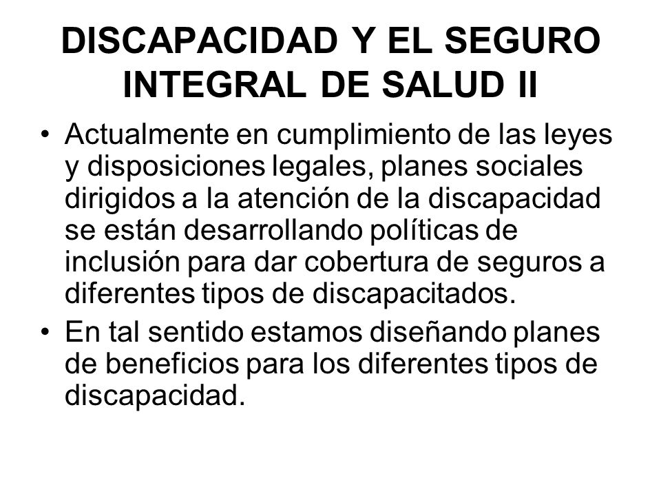 DISCAPACIDAD Y EL SEGURO INTEGRAL DE SALUD II
