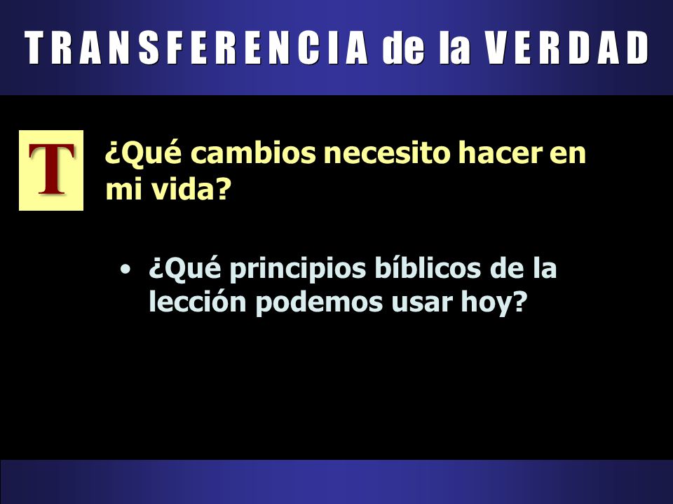 T R A N S F E R E N C I A de la V E R D A D