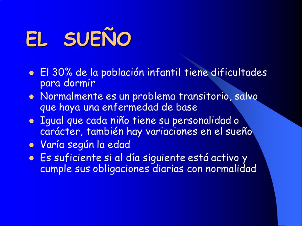 EL SUEÑO El 30% de la población infantil tiene dificultades para dormir.