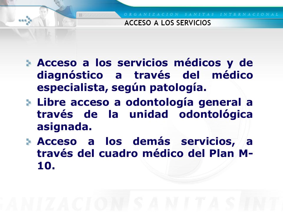 ACCESO A LOS SERVICIOS Acceso a los servicios médicos y de diagnóstico a través del médico especialista, según patología.