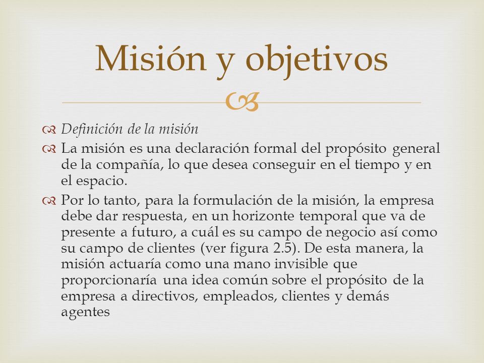 Misión y objetivos Definición de la misión