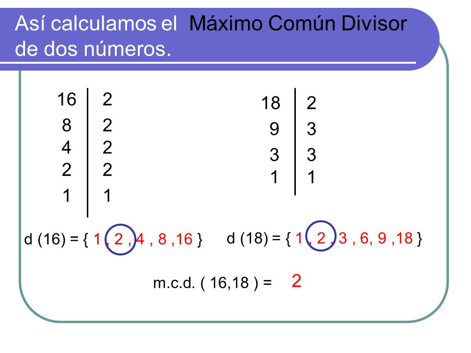 Así calculamos el Máximo Común Divisor de dos números.