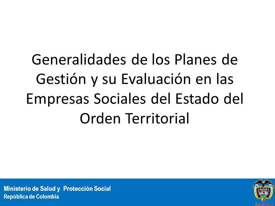 Generalidades de los Planes de Gestión y su Evaluación en las Empresas Sociales del Estado del Orden Territorial