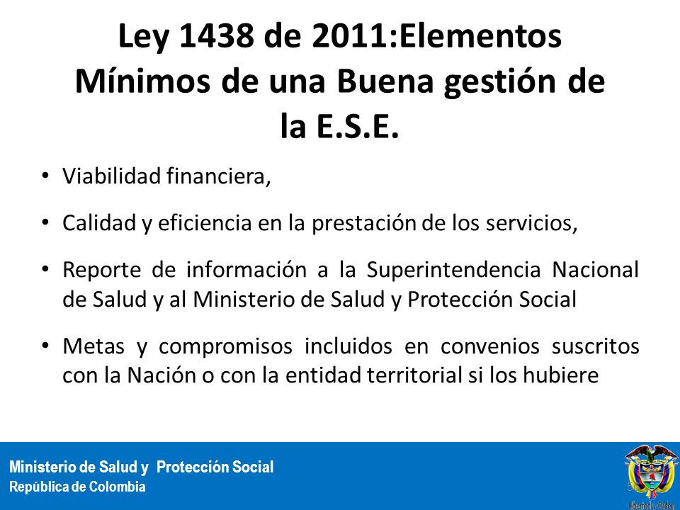 Ley 1438 de 2011:Elementos Mínimos de una Buena gestión de la E.S.E.