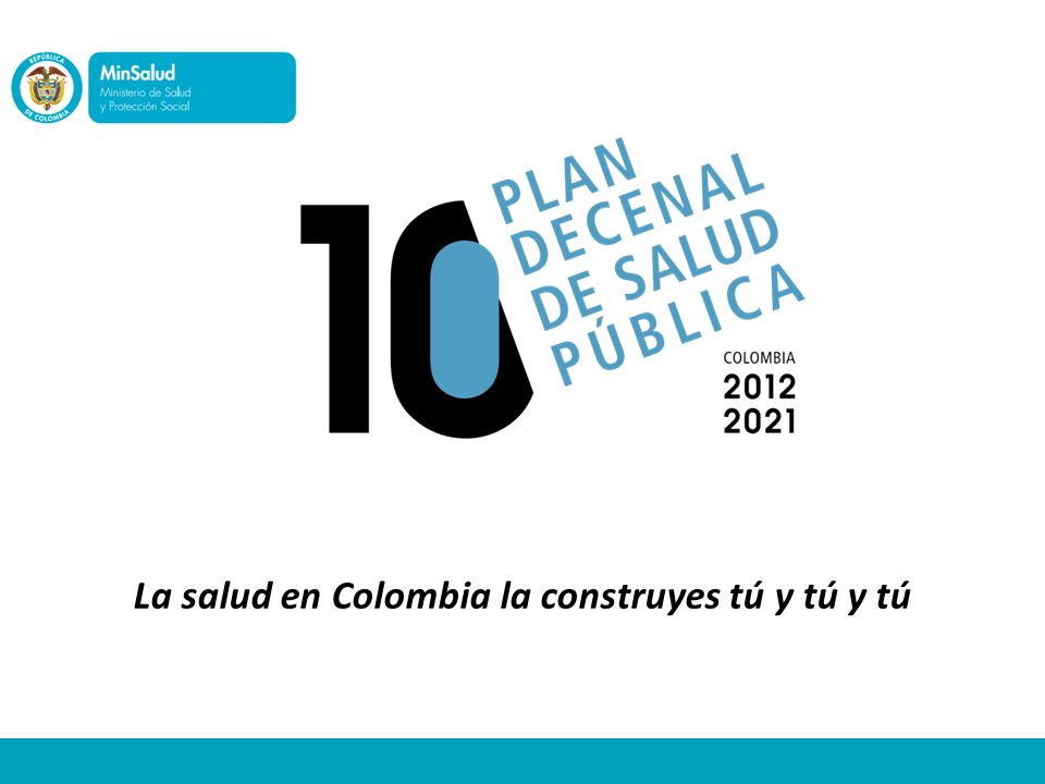 La salud en Colombia la construyes tú y tú y tú