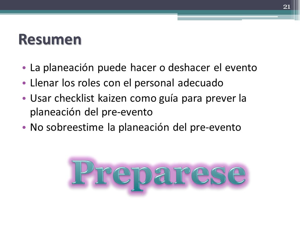 Preparese Resumen La planeación puede hacer o deshacer el evento