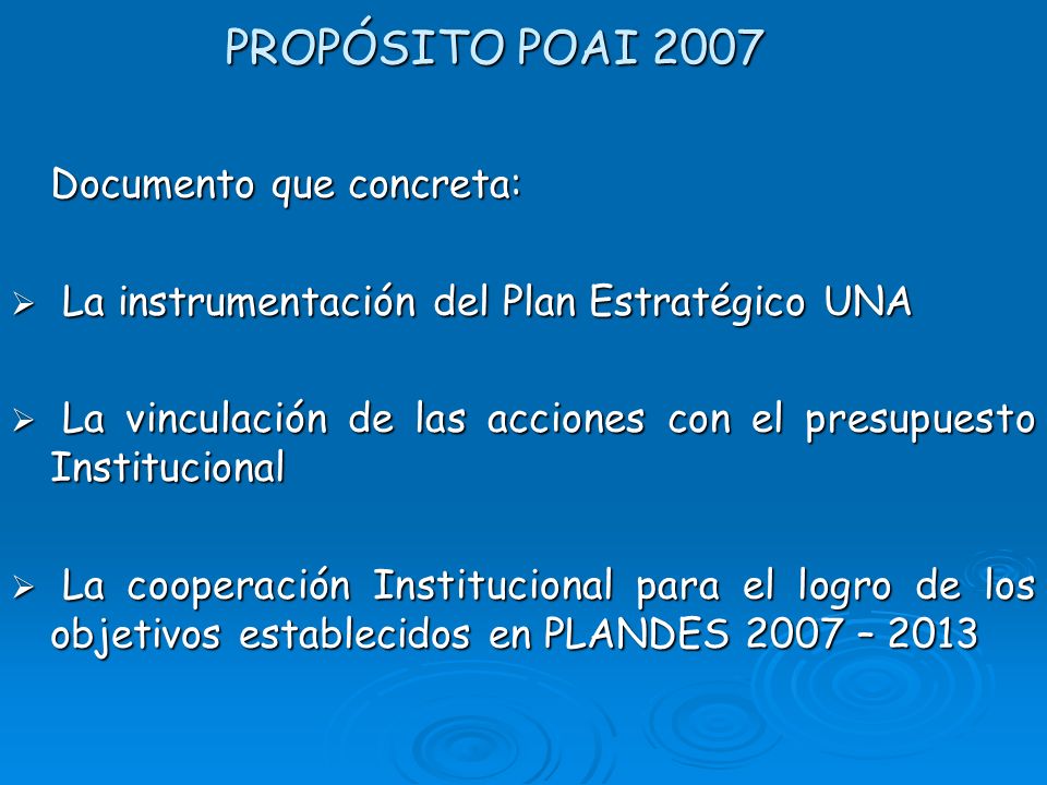 PROPÓSITO POAI 2007 Documento que concreta: