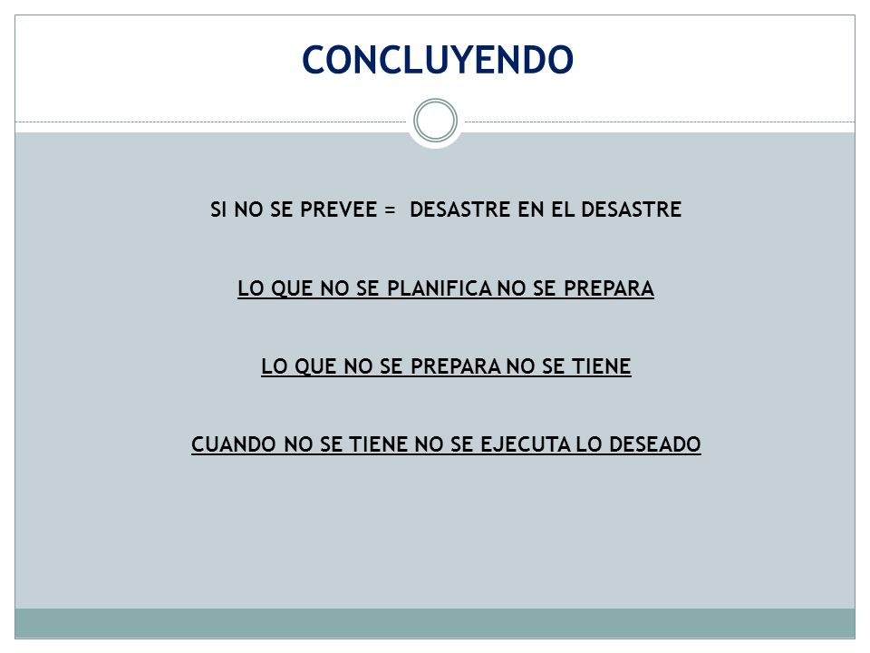 CONCLUYENDO SI NO SE PREVEE = DESASTRE EN EL DESASTRE