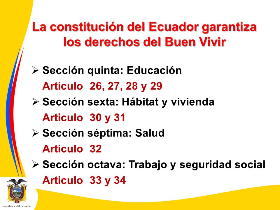 La constitución del Ecuador garantiza los derechos del Buen Vivir