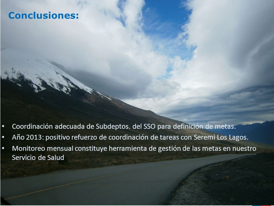 Conclusiones: Coordinación adecuada de Subdeptos. del SSO para definición de metas.