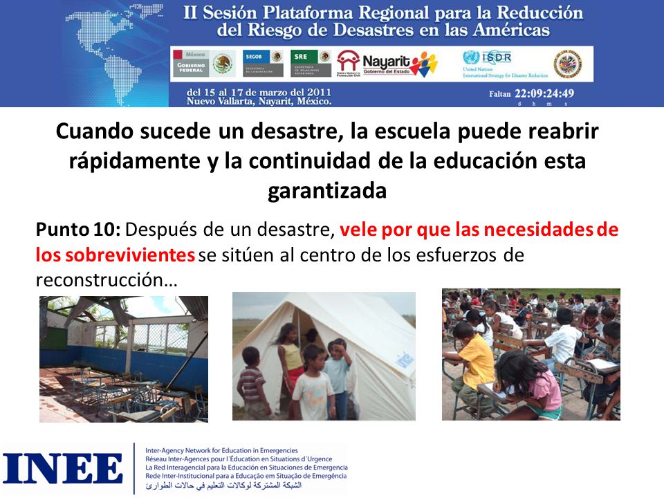 Cuando sucede un desastre, la escuela puede reabrir rápidamente y la continuidad de la educación esta garantizada