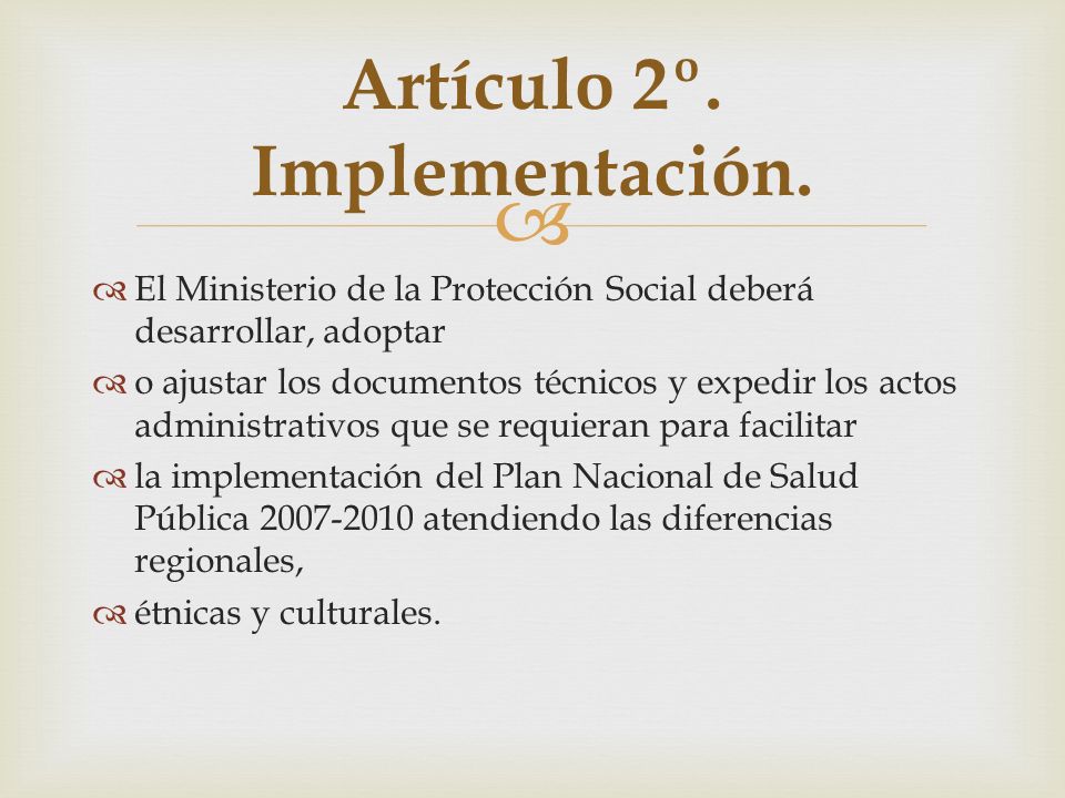 Artículo 2º. Implementación.