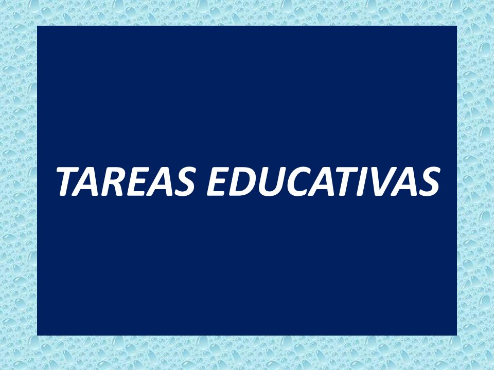 TAREAS EDUCATIVAS