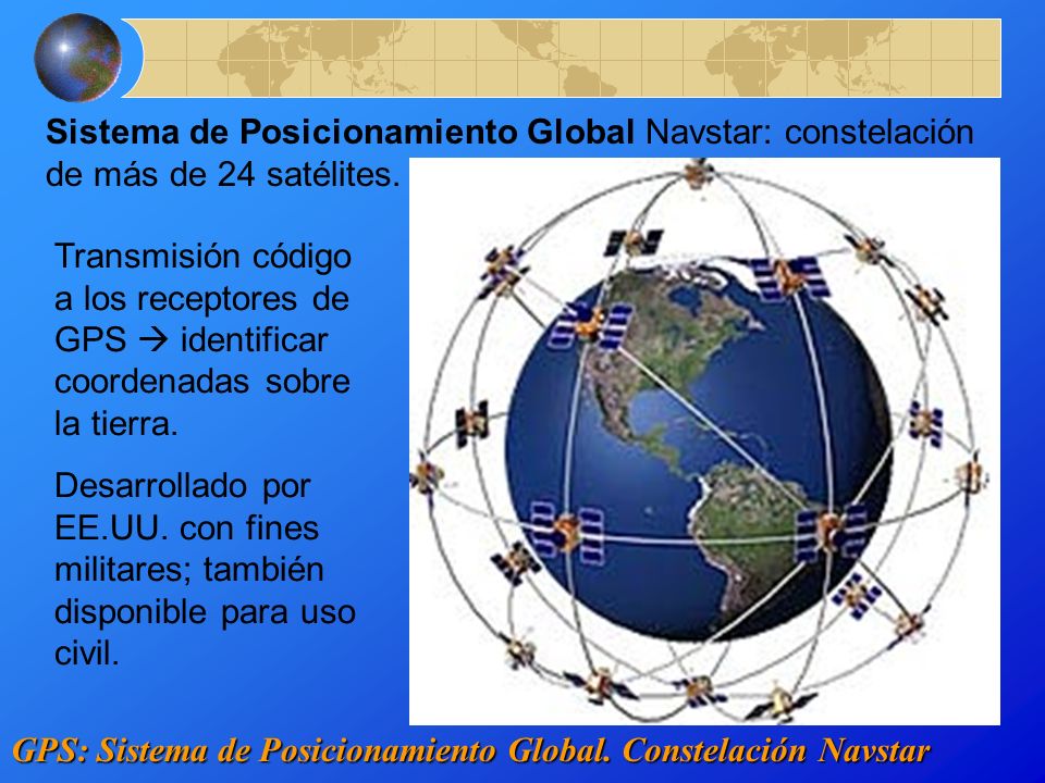 GPS: Sistema de Posicionamiento Global - ppt video online descargar