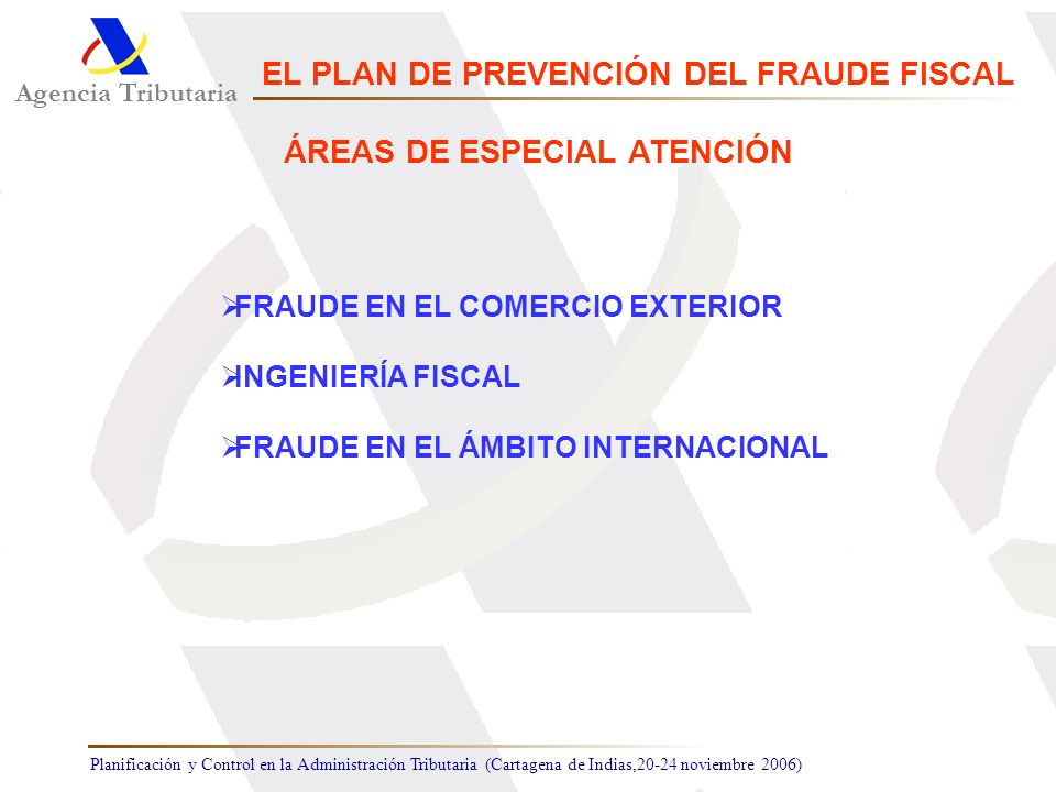 EL PLAN DE PREVENCIÓN DEL FRAUDE FISCAL ÁREAS DE ESPECIAL ATENCIÓN