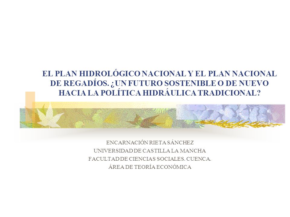 EL PLAN HIDROLÓGICO NACIONAL Y EL PLAN NACIONAL DE REGADÍOS