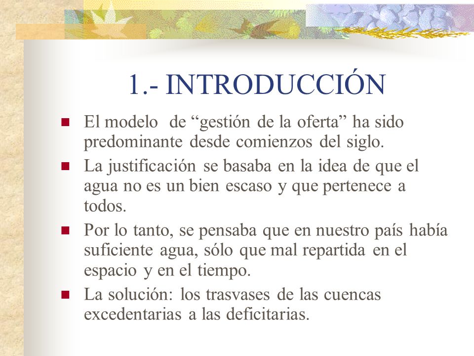 1.- INTRODUCCIÓN El modelo de gestión de la oferta ha sido predominante desde comienzos del siglo.