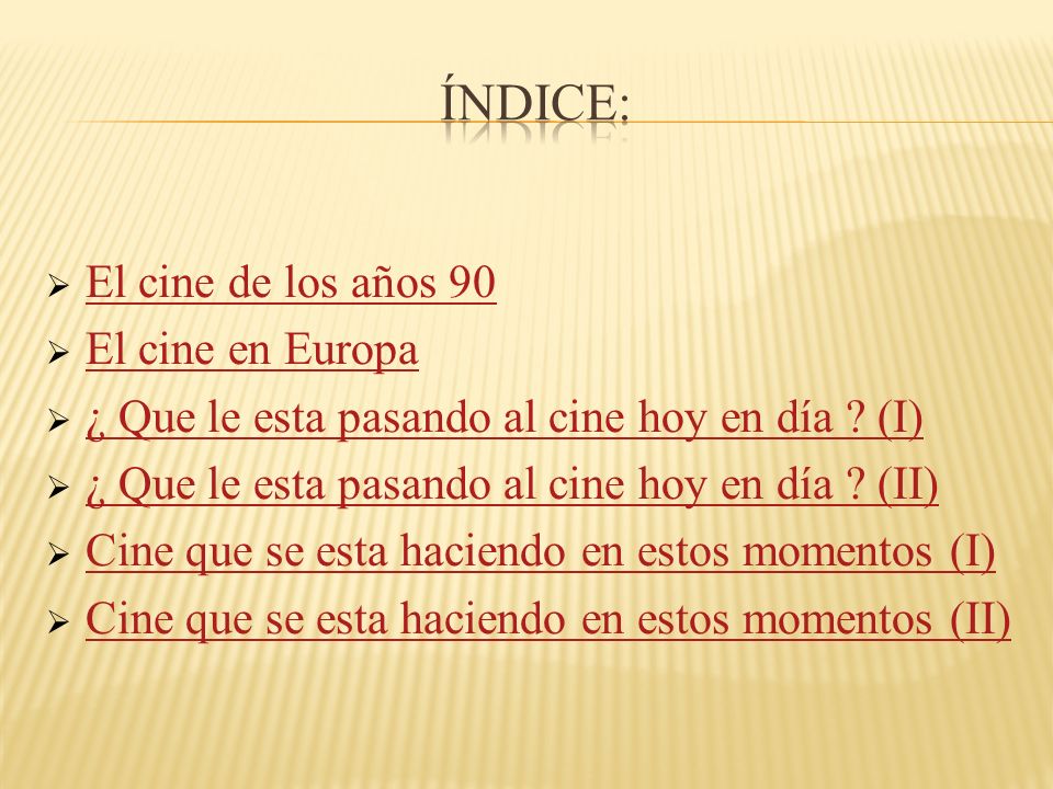 Índice: El cine de los años 90 El cine en Europa