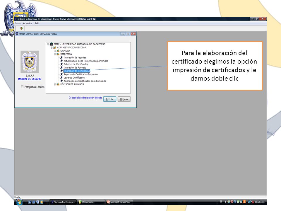 Para la elaboración del certificado elegimos la opción impresión de certificados y le damos doble clic