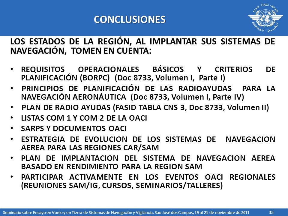 CONCLUSIONES LOS ESTADOS DE LA REGIÓN, AL IMPLANTAR SUS SISTEMAS DE NAVEGACIÓN, TOMEN EN CUENTA: