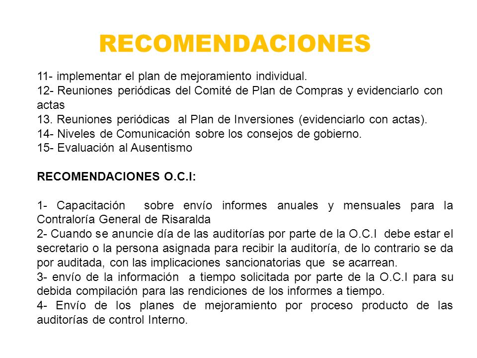 RECOMENDACIONES 11- implementar el plan de mejoramiento individual.
