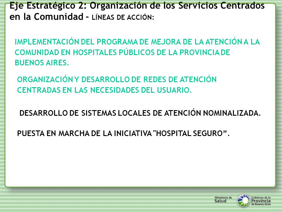 Eje Estratégico 2: Organización de los Servicios Centrados en la Comunidad - LÍNEAS DE ACCIÓN: