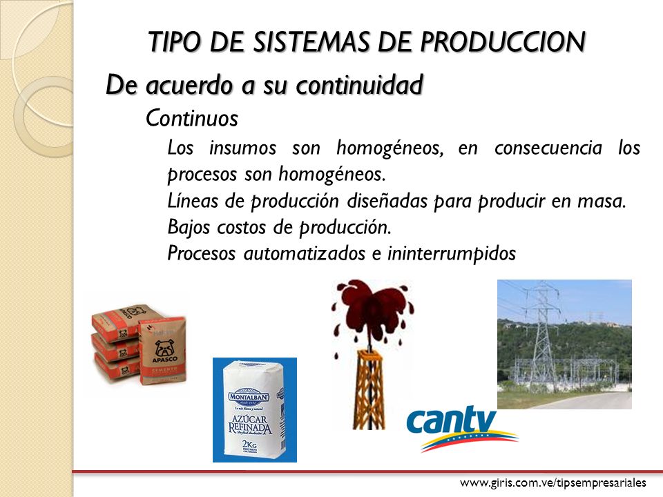 TIPO DE SISTEMAS DE PRODUCCION De acuerdo a su continuidad