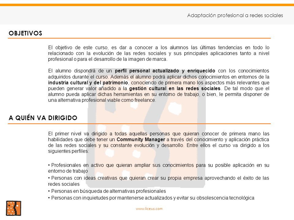 OBJETIVOS A QUIÉN VA DIRIGIDO Adaptación profesional a redes sociales