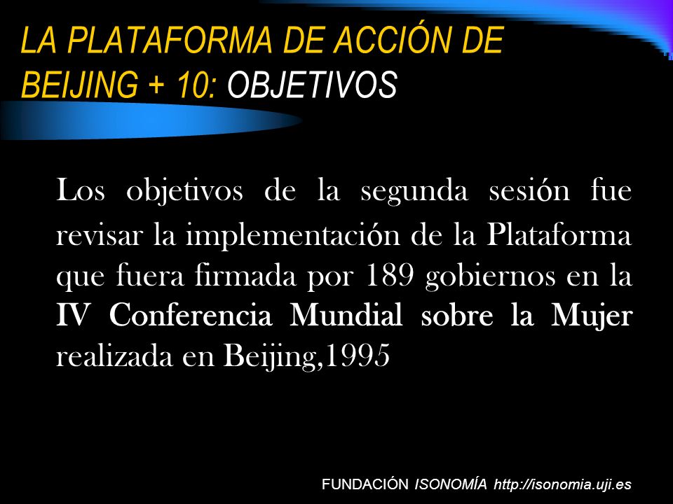LA PLATAFORMA DE ACCIÓN DE BEIJING + 10: OBJETIVOS