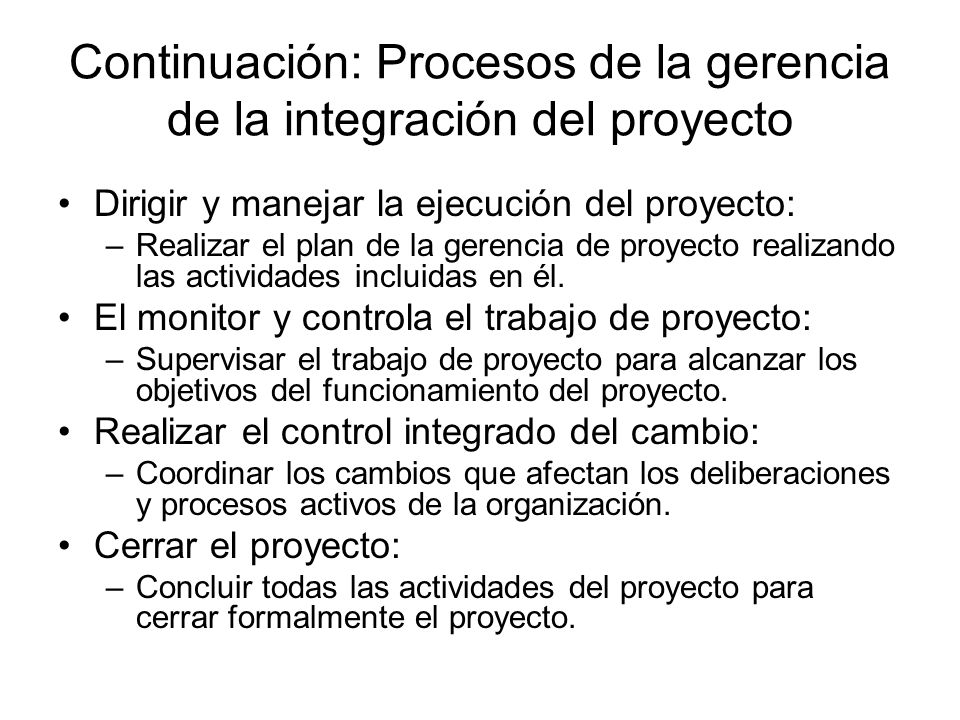 Continuación: Procesos de la gerencia de la integración del proyecto