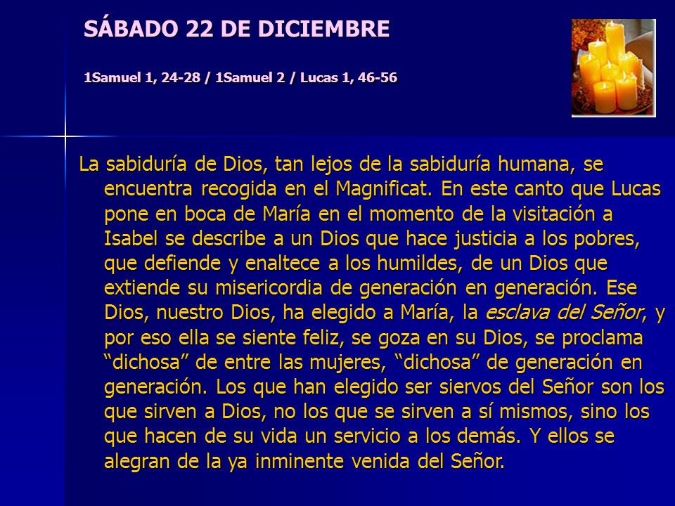 SÁBADO 22 DE DICIEMBRE 1Samuel 1, / 1Samuel 2 / Lucas 1, 46-56