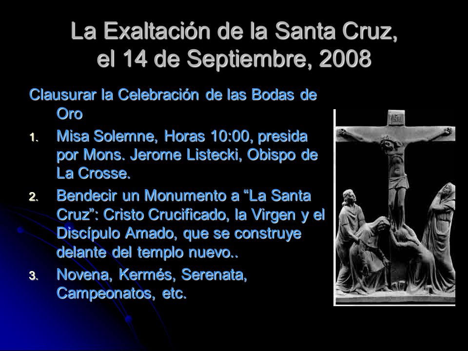 La Exaltación de la Santa Cruz, el 14 de Septiembre, 2008