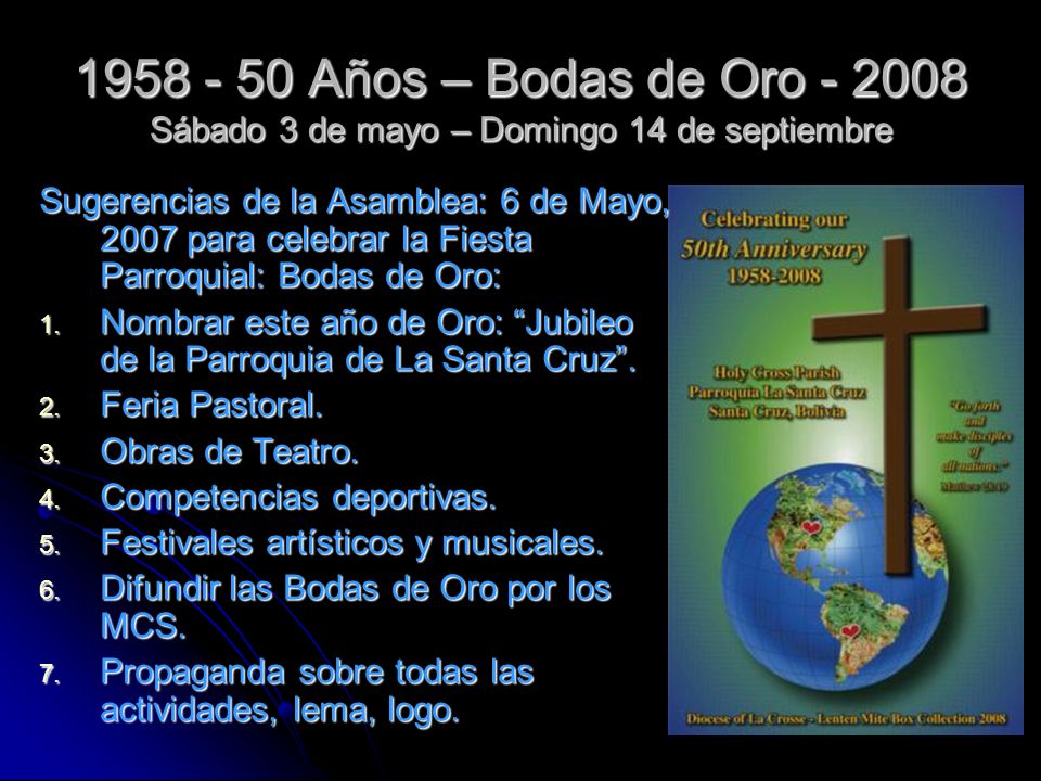 Años – Bodas de Oro Sábado 3 de mayo – Domingo 14 de septiembre