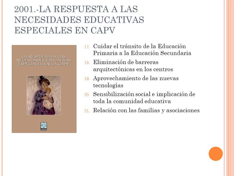 2001.-LA RESPUESTA A LAS NECESIDADES EDUCATIVAS ESPECIALES EN CAPV