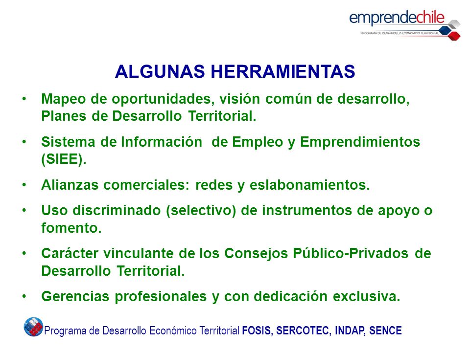 ALGUNAS HERRAMIENTAS Mapeo de oportunidades, visión común de desarrollo, Planes de Desarrollo Territorial.
