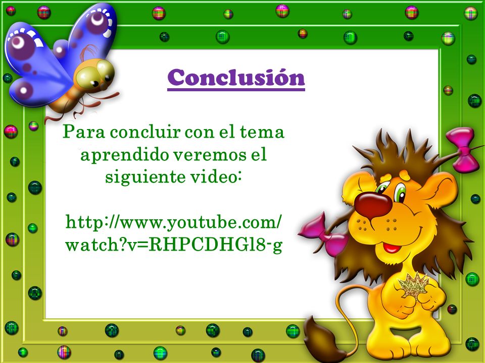 Para concluir con el tema aprendido veremos el siguiente video: