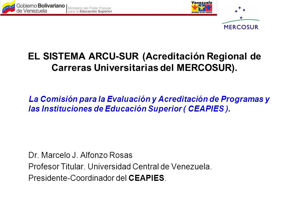 EL SISTEMA ARCU-SUR (Acreditación Regional de Carreras Universitarias del MERCOSUR).