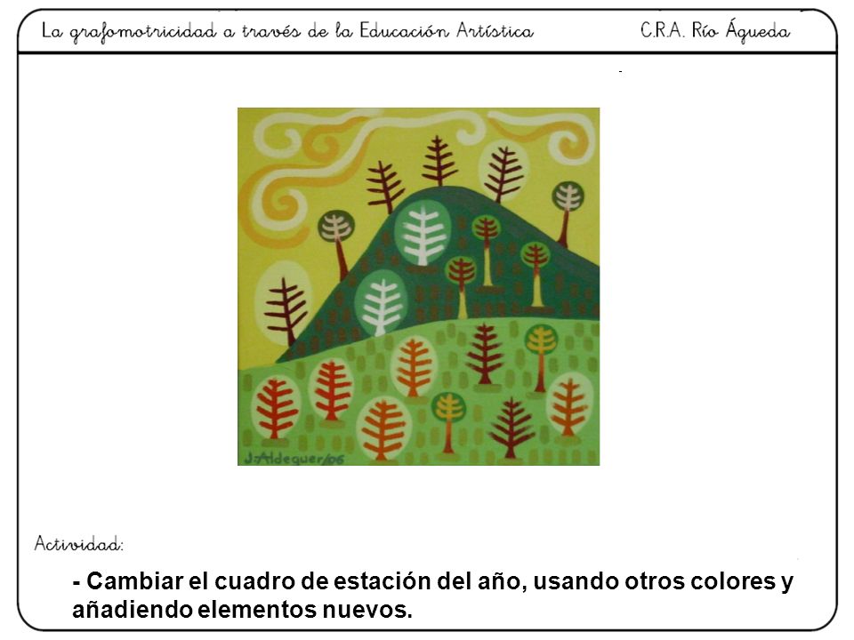 - Cambiar el cuadro de estación del año, usando otros colores y añadiendo elementos nuevos.