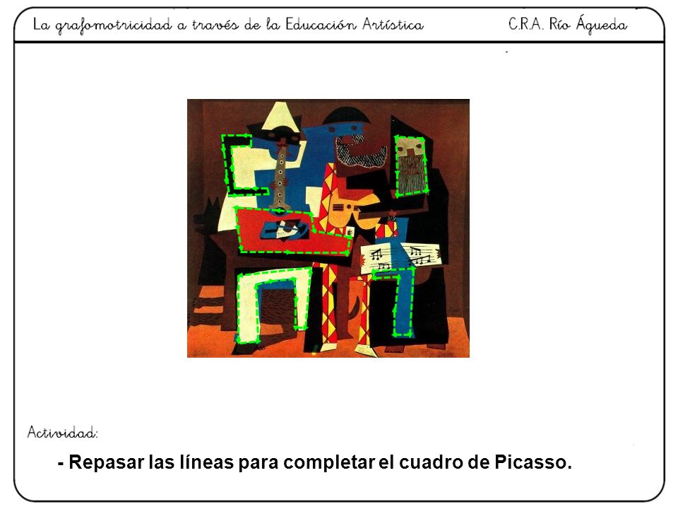 - Repasar las líneas para completar el cuadro de Picasso.