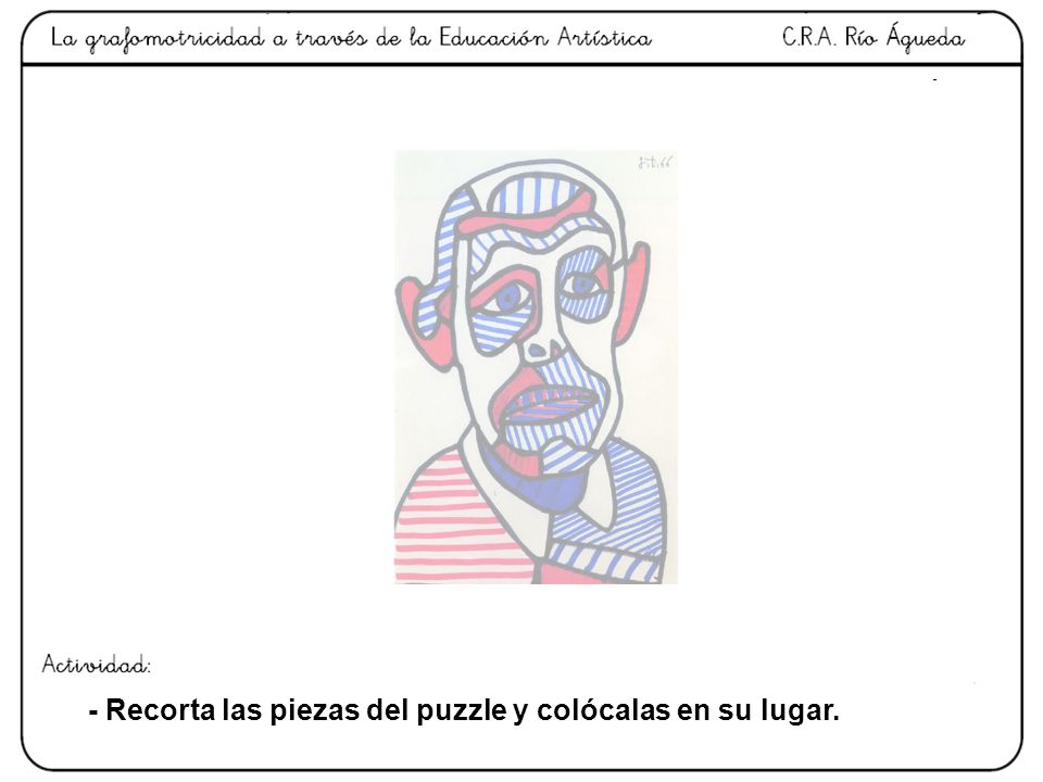 - Recorta las piezas del puzzle y colócalas en su lugar.