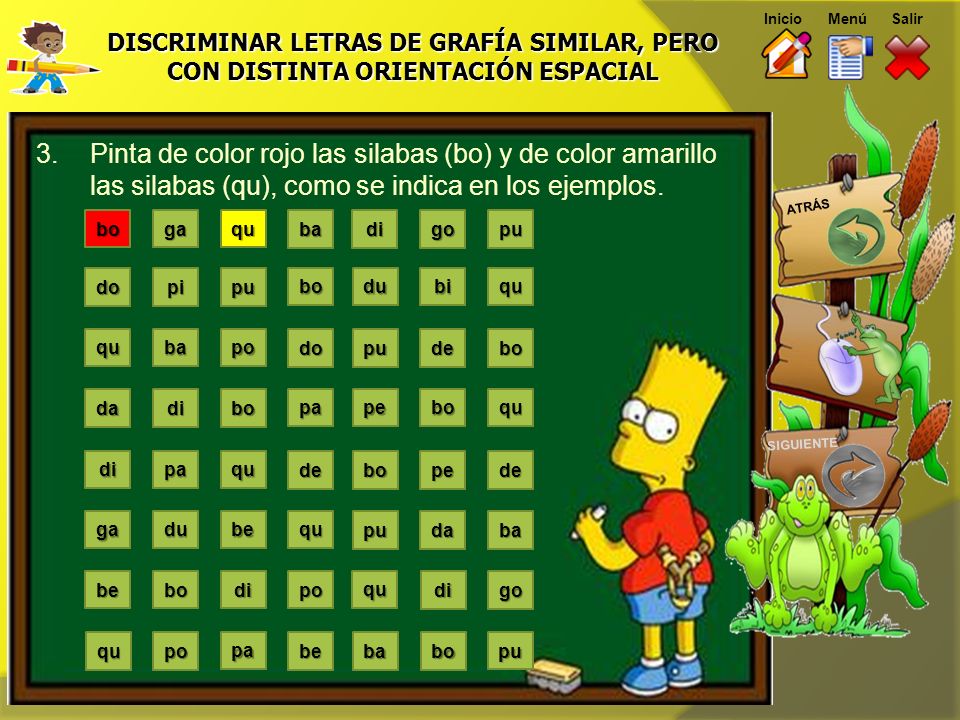 Inicio Menú. Salir. DISCRIMINAR LETRAS DE GRAFÍA SIMILAR, PERO CON DISTINTA ORIENTACIÓN ESPACIAL.