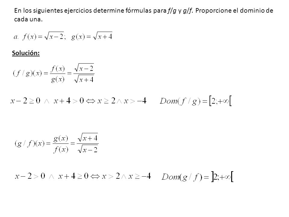 En los siguientes ejercicios determine fórmulas para f/g y g/f