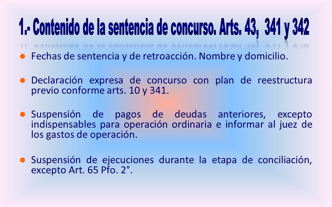 1.- Contenido de la sentencia de concurso. Arts. 43, 341 y 342