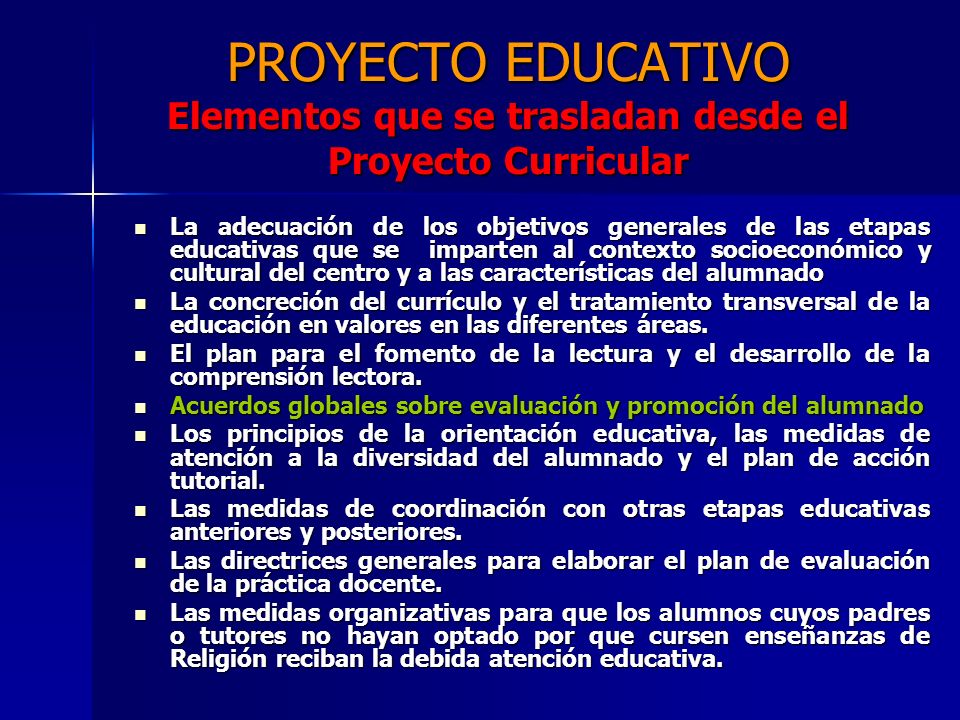 PROYECTO EDUCATIVO Elementos que se trasladan desde el Proyecto Curricular