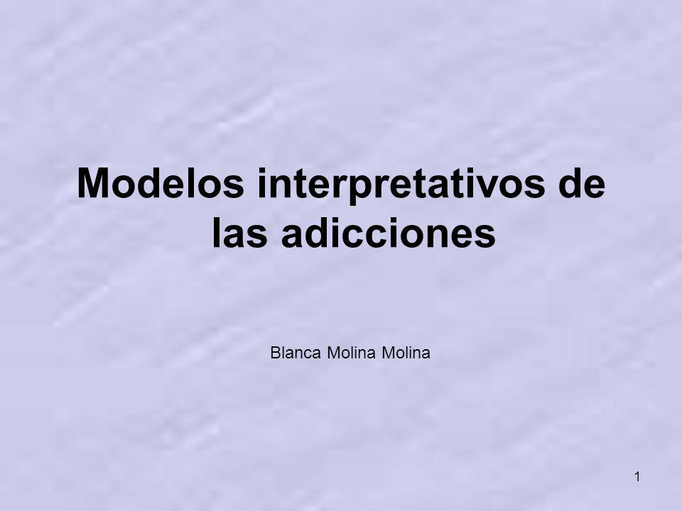 Modelos interpretativos de las adicciones